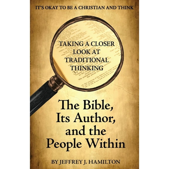 It's Okay to Be a Christian and Thi The Bible, Its Author, and the People Within, Book 1, (Paperback)