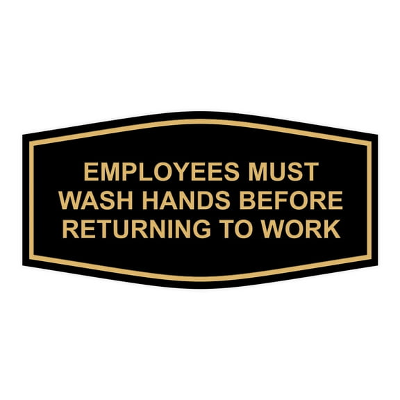 Fancy Employees Must Wash Hands Before Returning To Work Sign (Black/Gold) - Large