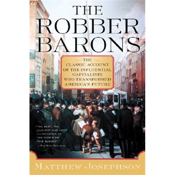 Pre-Owned The Robber Barons (Paperback) 0156767902 9780156767903