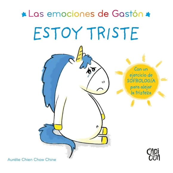 Las Emociones de Gastón Capicua Estoy Triste 9789877479331