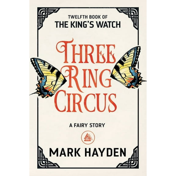The King's Watch Three Ring Circus: A Fairy Story, Book 12, (Paperback)