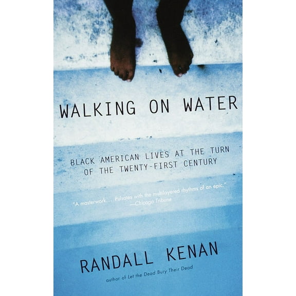 Walking on Water: Black American Lives at the Turn of the Twenty-First Century, (Paperback)