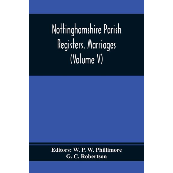Nottinghamshire Parish Registers. Marriages (Volume V), (Paperback)
