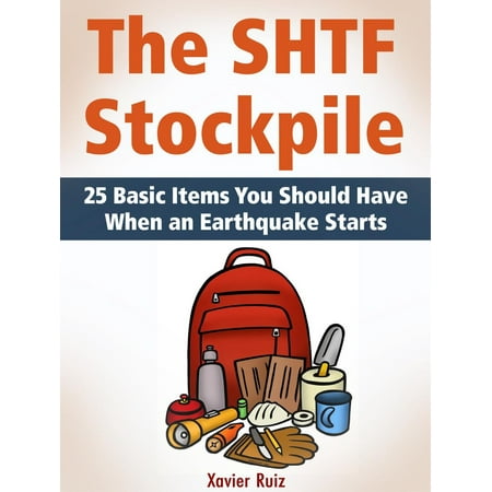 The SHTF Stockpile: 25 Basic Items You Should Have When an Earthquake Starts -