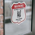 thumbnail image 4 of Warning This Property is Protected by Shiloh Shepherd 12 inch X 12 inch Shield Shaped Heavy Duty 3.2 mil Vinyl Decal Weather Resistant Made in the USA, 4 of 5