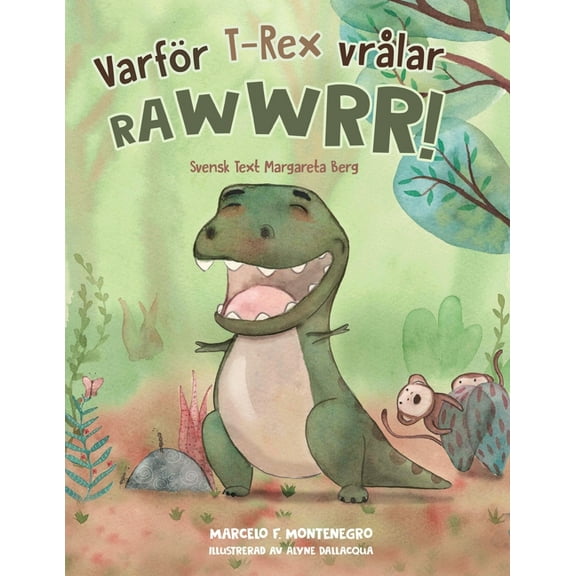 Varfr T-Rex vrlar Rawwwrr!: En mycket rolig barnbok om dinosaurier och Tyrannosaurus Rex  Swedish Edition   Paperback  9198724649 9789198724646 Marcelo Freitas Montenegro