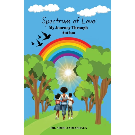 Spectrum of Love: My Journey Through Autism, (Paperback)
