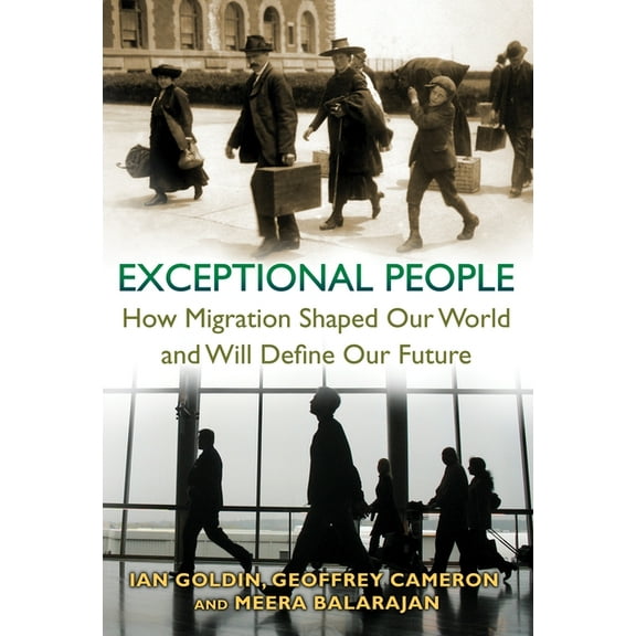 Exceptional People: How Migration Shaped Our World and Will Define Our Future, (Paperback)