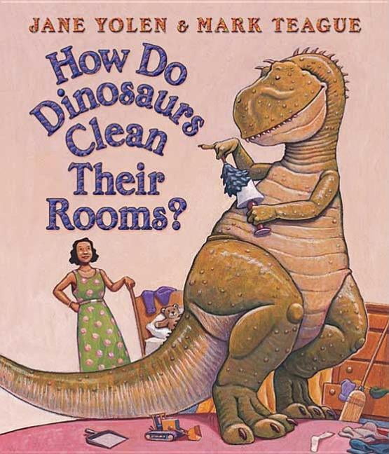How Do Dinosaurs Clean Their Rooms (Board Book)