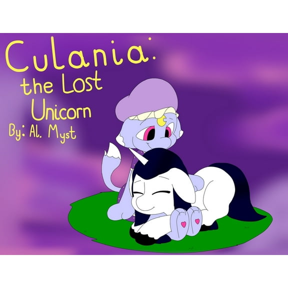 Culania and Friends Culania: the Lost Unicorn, Book 4, (Paperback)