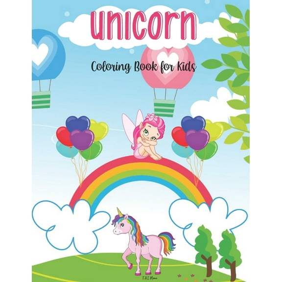 Unicorn Coloring Book for Kids : Amazing Unicorns, Rainbows, Baby Unicorns and More - Coloring Book for Kids Ages 3-8 - My First Book of Unicorns - (Paperback)