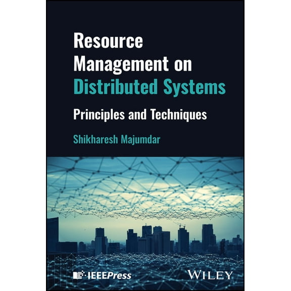 Resource Management on Distributed Systems: Principles and Techniques, (Hardcover)
