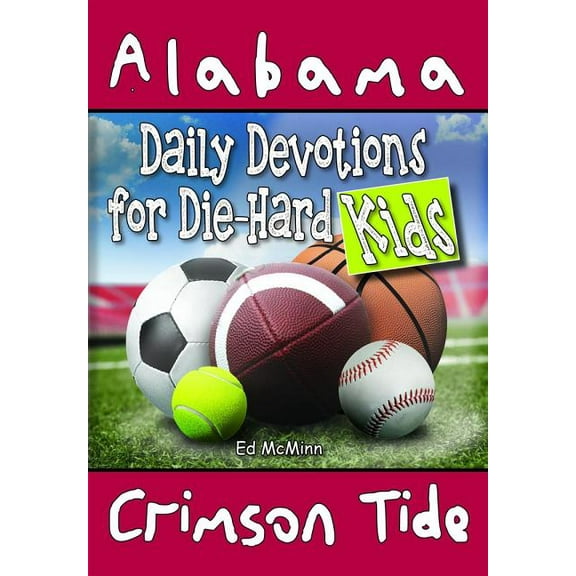 Daily Devotions for Die-Hard Kids Alabama Crimson Tide, (Paperback)