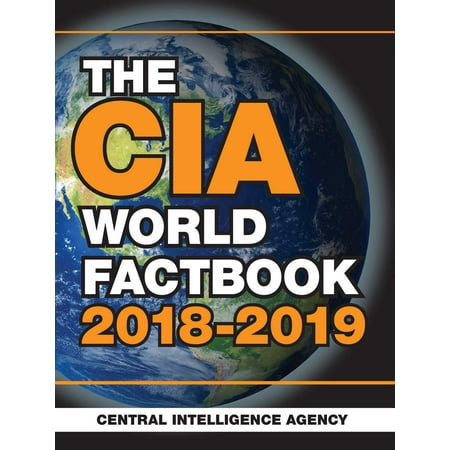 The CIA World Factbook 2018-2019 (Best Intelligence Agency Of The World)