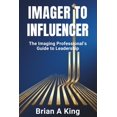 thumbnail image 1 of Imager to Influencer: Guía de liderazgo para profesionales de la imagen, 1 of 1