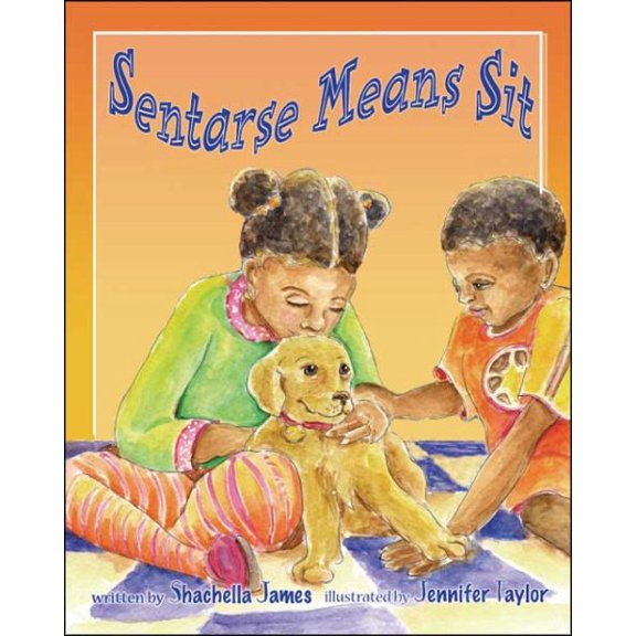 Pre-Owned Sentarse Means Sit (Paperback) by Shachella James