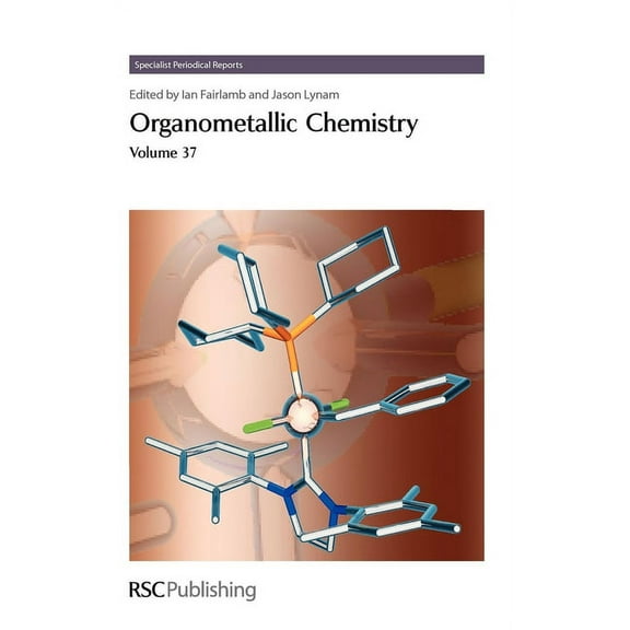 Specialist Periodical Reports - Organome Organometallic Chemistry: Volume 37, Book 37, (Hardcover)