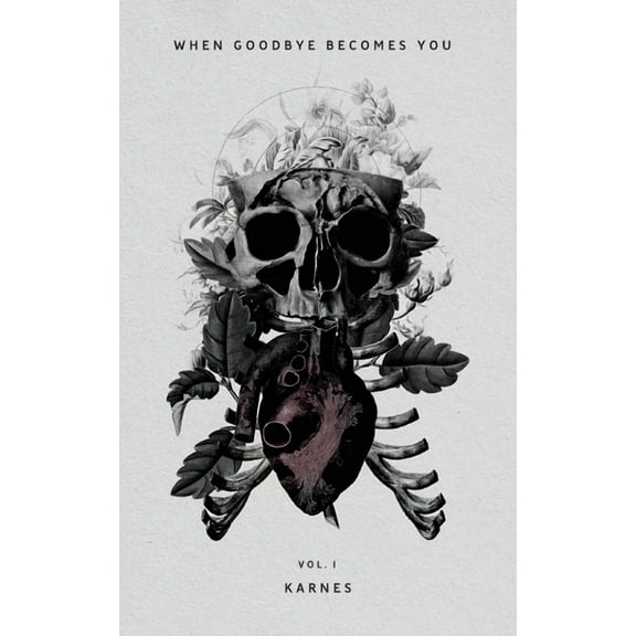When Goodbye Becomes You Vol.1, (Paperback)