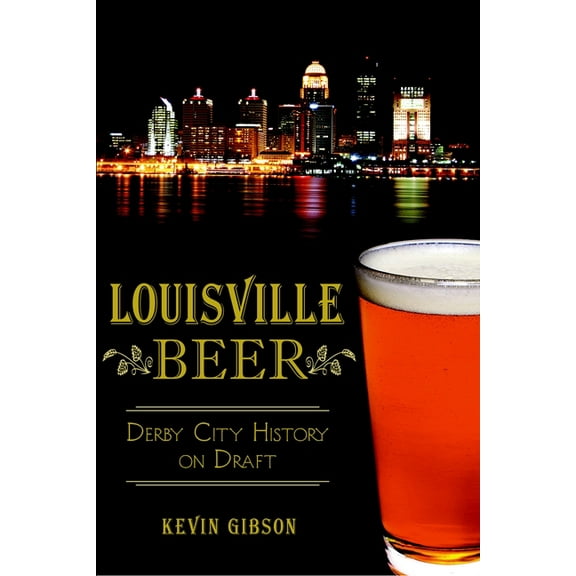 American Palate: Louisville Beer : Derby City History on Draft (Paperback)