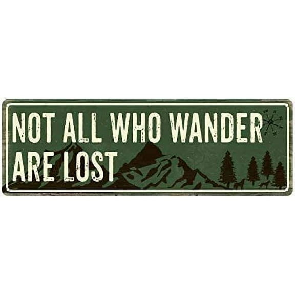 Not All Who Wander are Lost Camping Outdoors Metal Sign 16"x4"