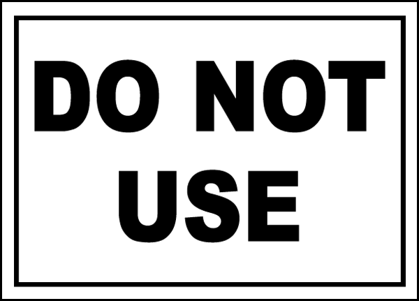 3 X DO NOT USE VINYL STICKERS