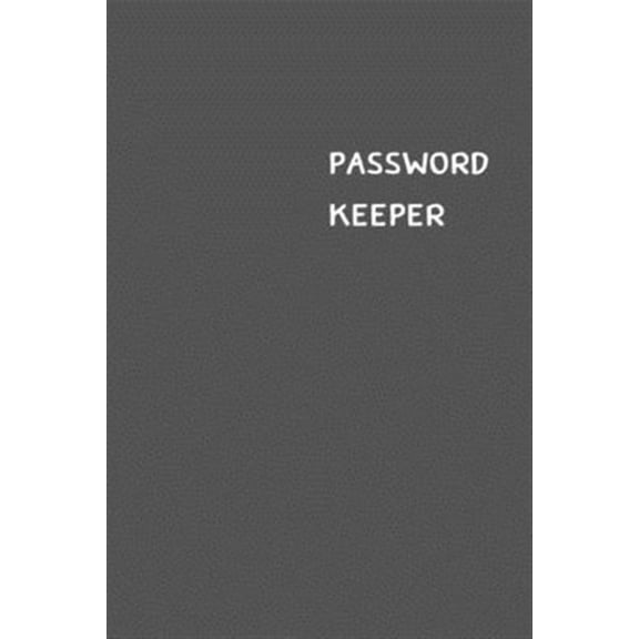 Password Keeper: Size (6 x 9 inches) - 100 Pages - Anchor Cover: Keep your usernames, passwords, social info, web addresses and security questions in one. So easy & organized (Paperback)