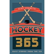 Hockey 365 Hockey 365: Daily Stories from the Ice, Book 1, (Paperback)
