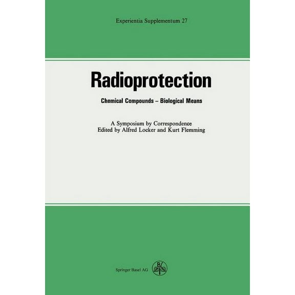 Experientia Supplementum Radioprotection: Chemical Compounds-Biological Means, Book 27, (Paperback)