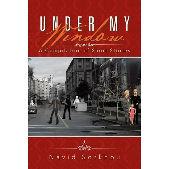 Under My Window : A Compilation of Short Stories