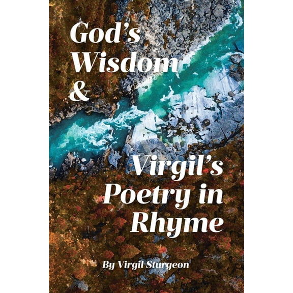 God's Wisdom and Virgil's Poetry in Rhyme, (Paperback)