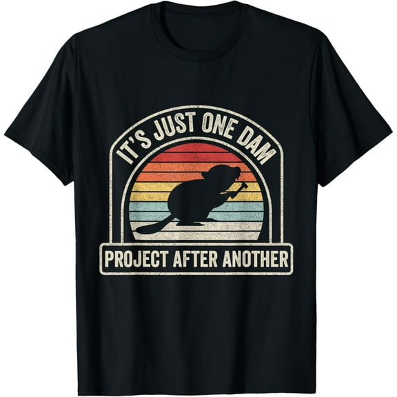 t-shirt Retro It's Just One Dam Project After Another Funny Beaver T-Shirt mens，black，women，funny，journey，Crew Neck, Short Sleeve,printing