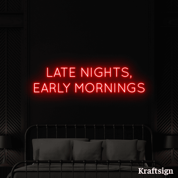 Craftnamesign Late Nights Early Mornings Neon Sign, Quotes LED Sign
