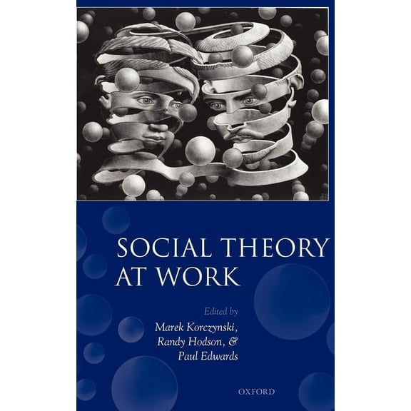 Social Theory at Work, (Hardcover)