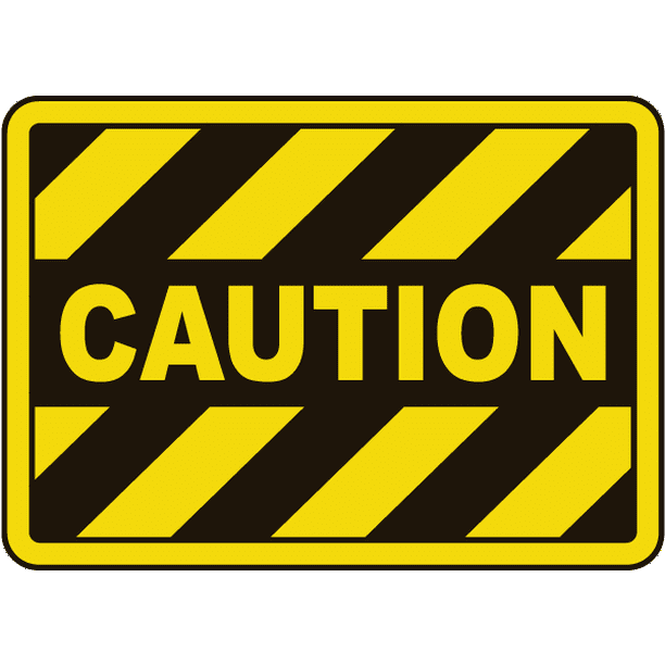 Traffic Signs - Caution Sign 12 x 18 Aluminum Sign Street We