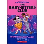 Logan Likes Mary Anne!: a Graphic Novel (the Baby-Sitters Club #8)