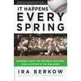 thumbnail image 1 of Pre-Owned It Happens Every Spring: Dimaggio, Mays, the Splendid Splinter, and a Lifetime at the Ballpark (Paperback) 1629373184 9781629373188, 1 of 1