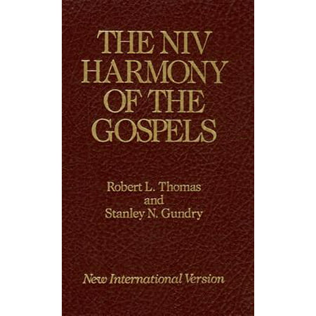 The NIV Harmony of the Gospels : With Explanations and