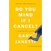 Do You Mind If I Cancel? (Things That Still Annoy Me), Pre-Owned (Hardcover)