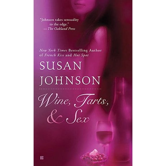 Wine, Tarts, & Sex (Paperback) by Susan Johnson