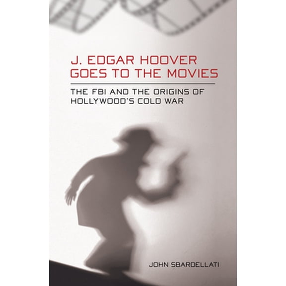 Pre-Owned J. Edgar Hoover Goes to the Movies (Hardcover) 080145008X 9780801450082