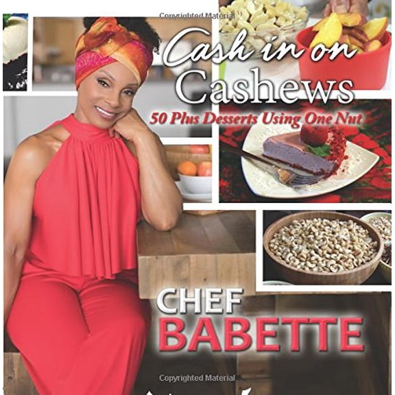 Pre-Owned Cash In On Cashews: 50 plus Desserts using One Nut Paperback