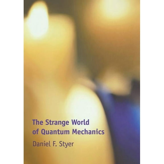 The Strange World of Quantum Mechanics, (Hardcover)