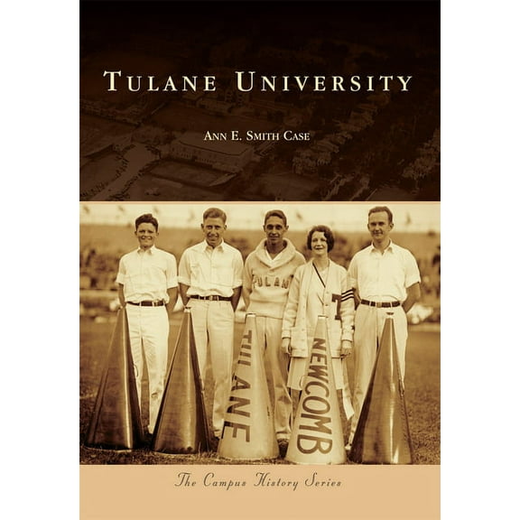 Campus History Tulane University, (Paperback)