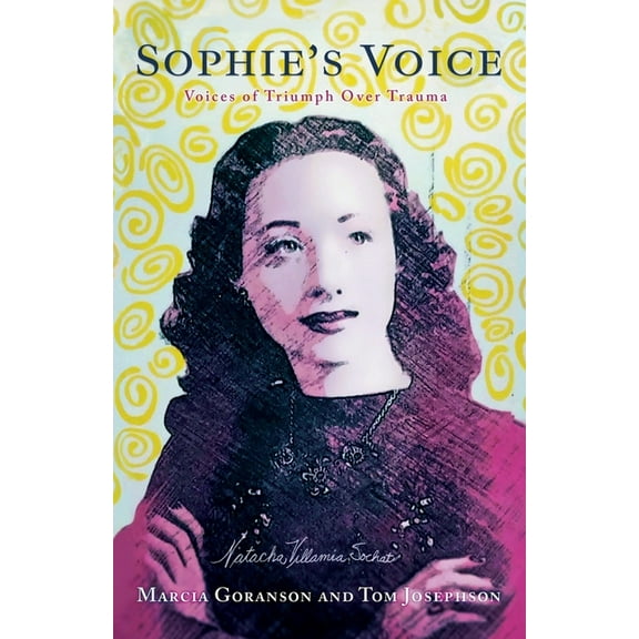 Sophie's Voice: Voices of Triumph Over Trauma, (Paperback)