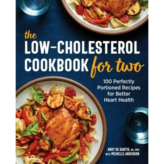Pre-Owned The Low-Cholesterol Cookbook for Two: 100 Perfectly Portioned Recipes for Better Heart Health Paperback