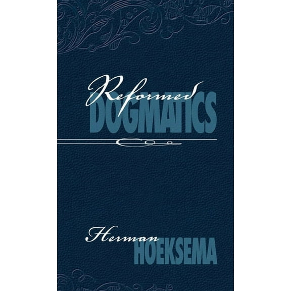 Reformed Dogmatics (Volume 2) (Hardcover)