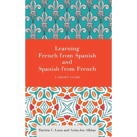 UPC: 9781626164253 | Learning French from Spanish and Spanish from French: A Short Guide (Paperback)