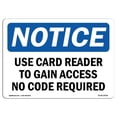 thumbnail image 1 of SignMission OS-NS-A-1824-L-18791 18 x 24 in. OSHA Notice Sign - Use Card Reader to Gain Access No Code Required, 1 of 1