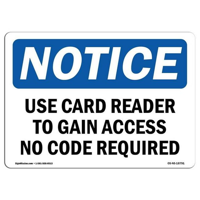 SignMission OS-NS-A-1824-L-18791 18 x 24 in. OSHA Notice Sign - Use Card Reader to Gain Access No Code Required