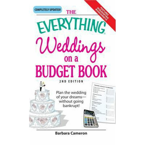 Pre-Owned The Everything Weddings on a Budget Book: Plan the Wedding of Your Dreams- Without Going Bankrupt! (Paperback) 1598694189 9781598694185